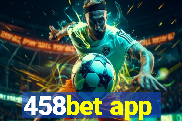 458bet app